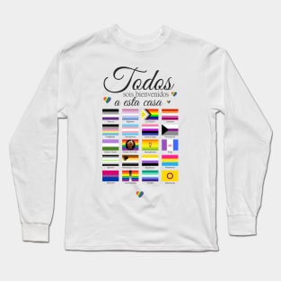 todos sois bienvenidos a esta casa Long Sleeve T-Shirt